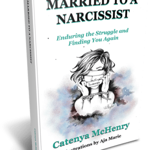 Married to A Narcissist book by author Catenya McHenry chronicles a tumultuous relationship with a malignant narcissist