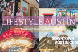 Discover Austin's Red River Cultural District on Lifestyle Austin TX with Catenya McHenry sponsored by the Downtown Austin Alliance